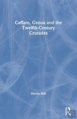 Bertrand.pt - Caffaro, Genoa And The Twelfth-Century Crusades