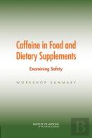 Caffeine In Food And Dietary Supplements