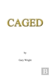 Caged