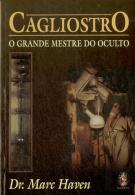 Cagliostro - O Grande Mestre do Oculto