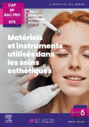 Cahier 6 : Matériels Et Instruments Utilisés Dans Les Soins Esthétiques ; Cap Bp, Bac Pro, Bts ; Les Cahiers De L'Étudiant