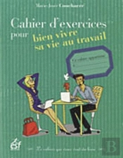 Cahier D Exercices Pour Bien Vivre Son Travail
