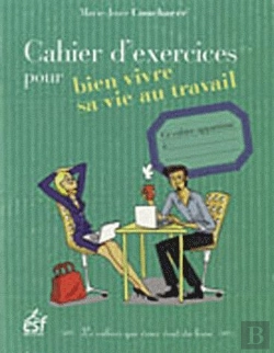 Bertrand.pt - Cahier D Exercices Pour Bien Vivre Son Travail
