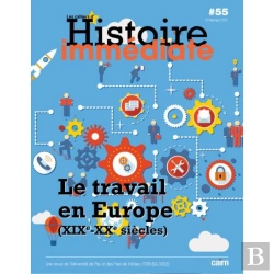 Bertrand.pt - Cahier D Histoire Immediate N 55 - Dossier Special : Le Travail En Europe (Xixe-Xxe Siecles)