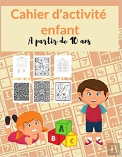 Bertrand.pt - Cahier D'Activite Enfant A Partir De 10 Ans - Mots Meles  Coloriages  Labyrinthes  Sudoku