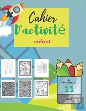 Cahier D'Activite Enfant A Partir De 11 Ans - Apprentissage Ludique  Mots Meles  Coloriages  Labyr