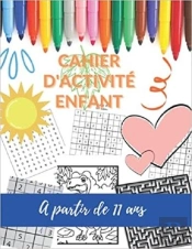 Cahier D'Activite Enfant A Partir De 11 Ans - Mots Meles  Coloriages  Labyrinthes  Sudoku