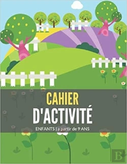 Bertrand.pt - Cahier D'Activite Enfant A Partir De 9 Ans - Developper & Eveiller La Creativite