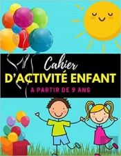 Cahier D'Activite Enfant A Partir De 9 Ans - Mots Meles  Coloriages  Labyrinthes  Sudoku