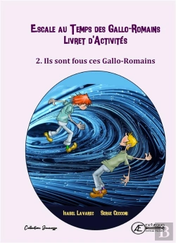 Bertrand.pt - Cahier D'Activite N 2 - Ils Sont Fous Ces Gallo-Romains