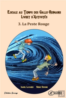 Bertrand.pt - Cahier D'Activite N 3 - La Peste Rouge : Escale Au Temps Des Allo-Romains