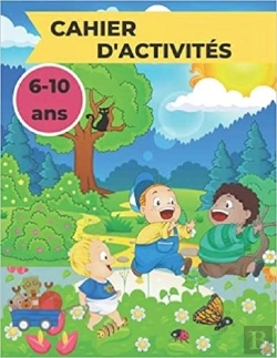 Bertrand.pt - Cahier D'Activites 6 -10 Ans - Coloriages  Mots Meles  Sodoku & Labyrinthes & Des Heures D'Amuseme