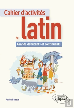 Bertrand.pt - Cahier D'Activités De Latin : Grands Débutants