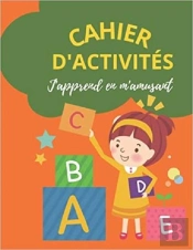 Cahier D'Activites - J'Apprend En M'Amusant - Mots Meles  Coloriages  Labyrinthes  Sudoku