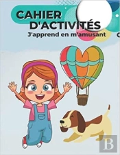 Cahier D'Activites - J'Apprend En M'Amusant - Mots Meles  Coloriages  Labyrinthes  Sudoku
