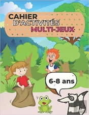 Cahier D'Activites Multi-Jeux 6-8 Ans - Coloriages Dinosaure  Mots Meles  Sodoku & Labyrinthes