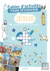 Cahier D'Activités Pour Découvrir Jésus