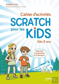 Bertrand.pt - Cahier D'Activités Scratch Pour Les Kids