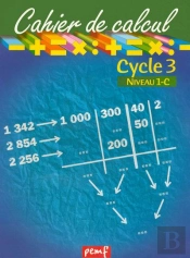 Cahier De Calcul ; Cycle 3, Niveau 1-C