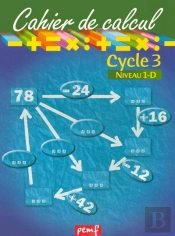 Cahier De Calcul ; Cycle 3, Niveau 1-D