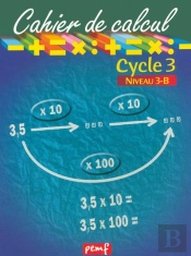 Cahier De Calcul ; Cycle 3, Niveau 3-B