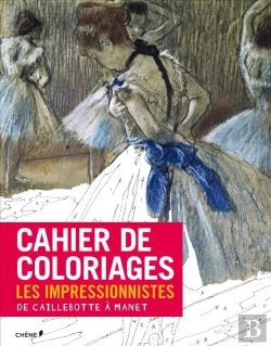Bertrand.pt - Cahier De Coloriages Les Impressionnistes : De Caillebotte A Manet