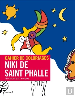 Bertrand.pt - Cahier De Coloriages ; Niki De Saint-Phalle
