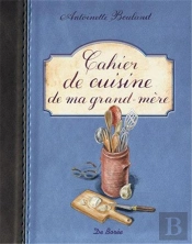 Cahier De Cuisine De Ma Grand-Mere