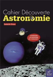 Cahier De Découverte ; Astronomie