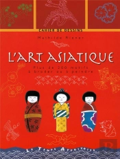Cahier De Dessins ; L'Art Asiatique