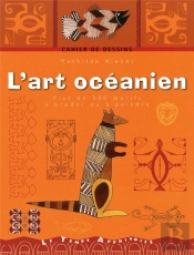 Cahier De Dessins L'Art Oceanien