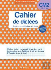 Cahier de Dictées  - CM2 10-11 Ans