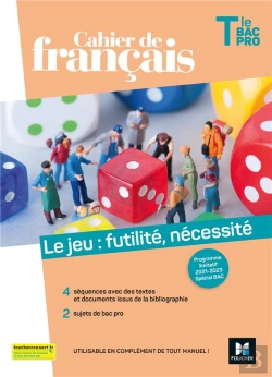 Bertrand.pt - Cahier De Francais Tle Bac Pro, Le Jeu : Futilite, Necessite - Ed. 2021 -Livre Eleve