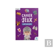 Cahier De Jeux : Chevaliers : Apprendre L'Histoire En S'Amusant