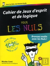 Cahier De Jeux D'Esprit Et De Logique Pour Les Nuls
