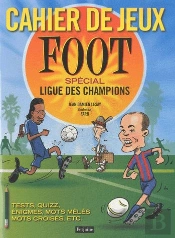 Cahier De Jeux Foot. Special Ligue Des C