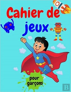Bertrand.pt - Cahier De Jeux Pour Garcons - Labyrinthes  Coloriages  Sodoku & Mots Meles