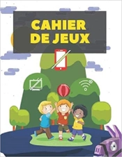 Cahier De Jeux - Stop Au Telephone Portables, Jeu Videos, Ecrans & Tablettes !