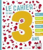 Cahier De Mes 3ans ; Activités Et Découvertes