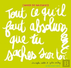 Bertrand.pt - Cahier De Naissance ; Tout Ce Qu'Il Faut Absolument Que Tu Saches Sur Toi