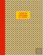 Cahier De Sauvetage En Cuisine