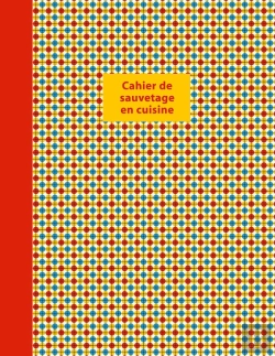 Bertrand.pt - Cahier De Sauvetage En Cuisine