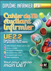 Cahier De T.D De L'Etudiant Infirmier - Ue 2.2 - Cycle De La Vie - Diplome D'Etat Infirmier