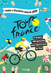 Cahier De Vacances Adulte ; Le Tour De France (Édition 2019)