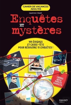Bertrand.pt - Cahier De Vacances Adultes : Enquêtes Et Mystères : 100 Énigmes Et Casse-Têtes Pour Résoudre 15 Enquêtes !