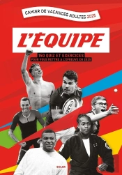 Cahier De Vacances Adultes L'Équipe : 150 Quiz Et Exercices Pour Vous Mettre À L'Épreuve (Édition 2025)