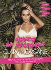 Cahier De Vacances Clara Morgane 2016