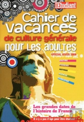 Cahier De Vacances De Culture Générale ; Spécial Hiver 2009 ; Les Grands Évènements De L'Histoire De France