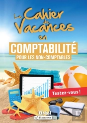 Cahier De Vacances En Comptabilité Pour Les Non-Comptables