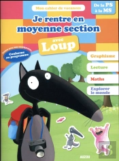 Cahier De Vacances - Je Rentre En Moyenne Section Avec Loup